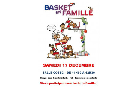 BASKET EN FAMILLE - Samedi 17 Décembre